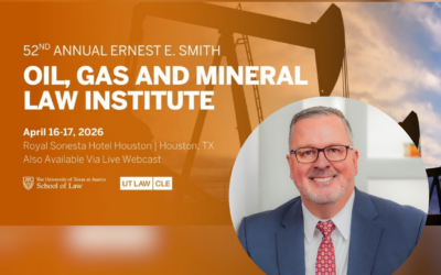 Doug Hafer Invited to Speak at 52nd Annual Ernest E. Smith Oil, Gas and Mineral Law Institute